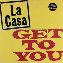 Load image into Gallery viewer, La Casa (4) : Get To You (12&quot;)
