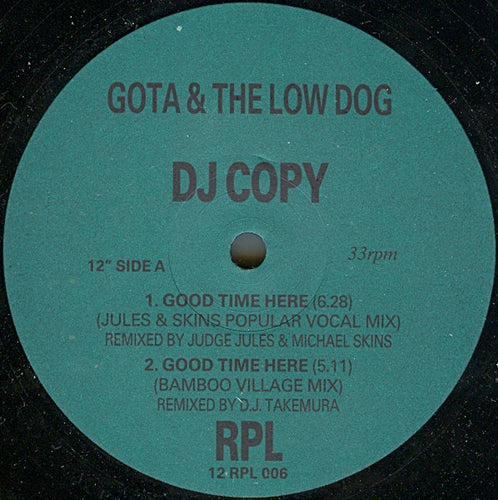 Gota & The Low Dog : Good Time Here (12