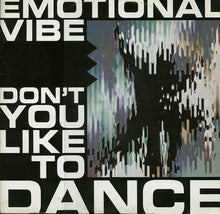 Load image into Gallery viewer, Emotional Vibe : Don&#39;t You Like To Dance (12&quot;)
