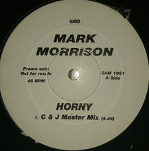 Load image into Gallery viewer, Mark Morrison : Horny (R &amp; B Mixes) (12&quot;, Promo)
