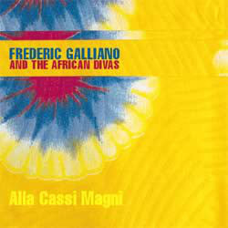 Frederic Galliano And The African Divas : Alla Cassi Magni (12