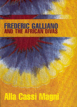 Load image into Gallery viewer, Frederic Galliano And The African Divas : Alla Cassi Magni (12&quot;)
