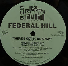 Load image into Gallery viewer, Federal Hill : There&#39;s Got To Be A Way (12&quot;)
