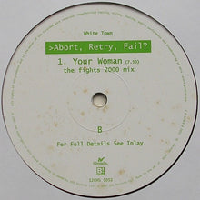 Load image into Gallery viewer, White Town : &gt;Abort, Retry, Fail?_ Your Woman (12&quot;, Single)
