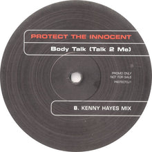 Load image into Gallery viewer, Protect The Innocent : Body Talk (Talk 2 Me) (12&quot;, Promo)
