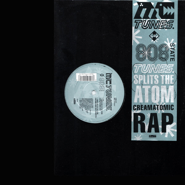 MC Tunes.* Versus 808 State : Tunes Splits The Atom (Creamatomic Rap) (12