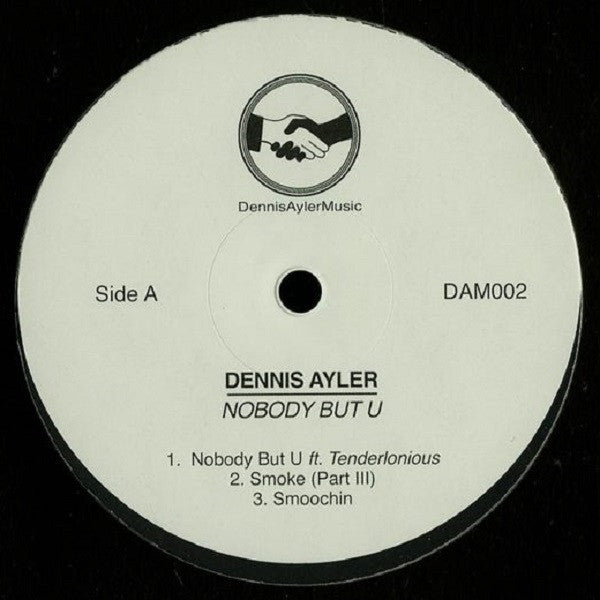 Dennis Ayler : Nobody But U (12
