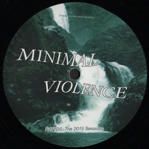 Minimal Violence : Rapids: The 2015 Sessions (12