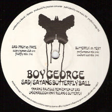 Load image into Gallery viewer, Boy George : Sad / Satan&#39;s Butterfly Ball (12&quot;, Maxi)
