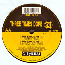 Load image into Gallery viewer, Three Times Dope : Mr Sandman (C.J. Macintosh Remixes) (12&quot;)
