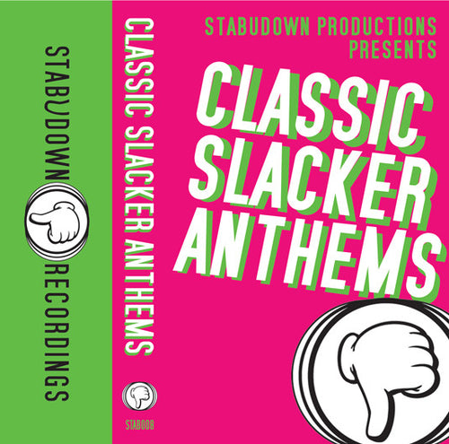 StabUdown Productions : Classic Slacker Anthems (Cass, Mixtape)