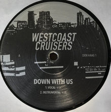 Load image into Gallery viewer, Westcoast Cruisers : Down With Us (12&quot;, Maxi)
